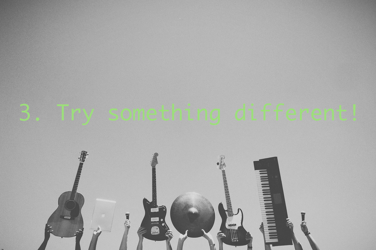 Unique-tip-3 3. Try Something Different